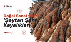 Milyonlarca yılda oluşan doğal sanat eseri; 'Şeytan Şehri Kayalıkları'